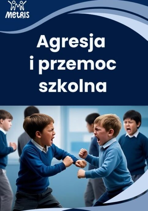 AGRESJA I PRZEMOC SZKOLNA