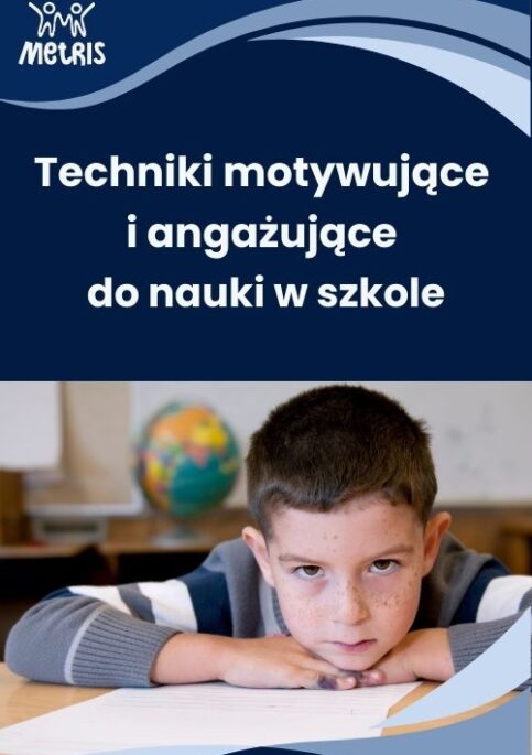 TECHNIKI ANGAŻUJĄCE I MOTYWUJĄCE DO NAUKI