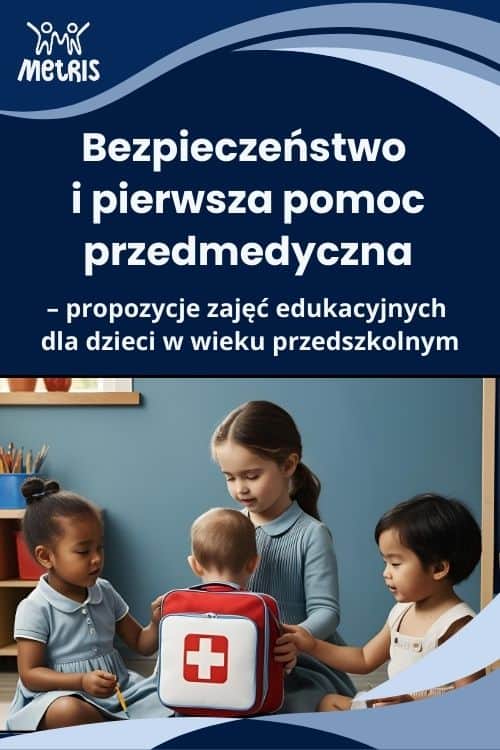 Bezpieczeństwo i pierwsza pomoc przedmedyczna w przedszkolu – szkolenie online