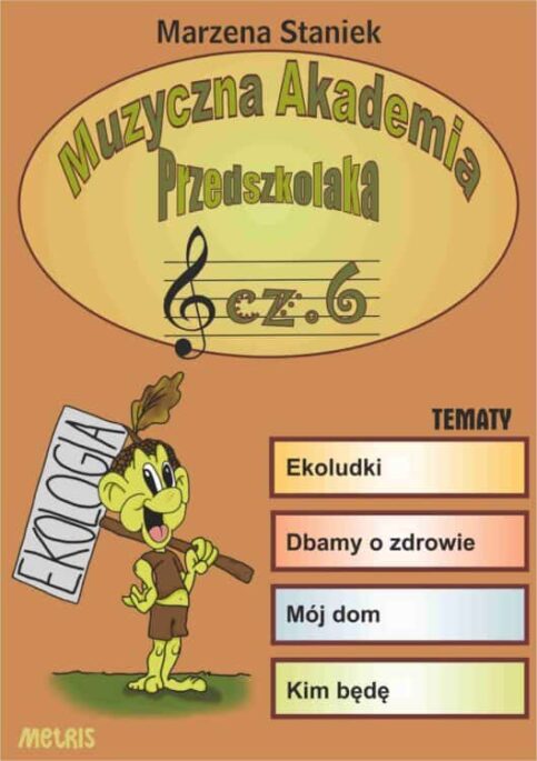 : Muzyczna Akademia Przedszkolaka – część 6 „Ekoludki” – okładka książki