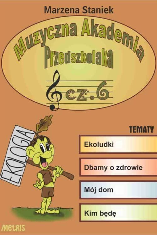 : Muzyczna Akademia Przedszkolaka – część 6 „Ekoludki” – okładka książki