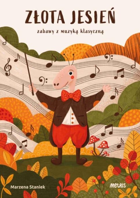 Złota Jesień – Zabawy z muzyką klasyczną – okładka książki