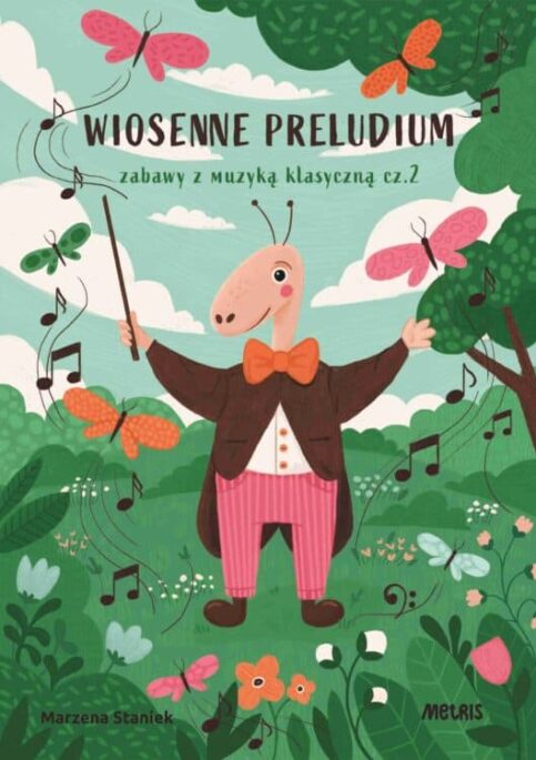 Wiosenne Preludium – Zabawy z muzyką klasyczną – okładka książki