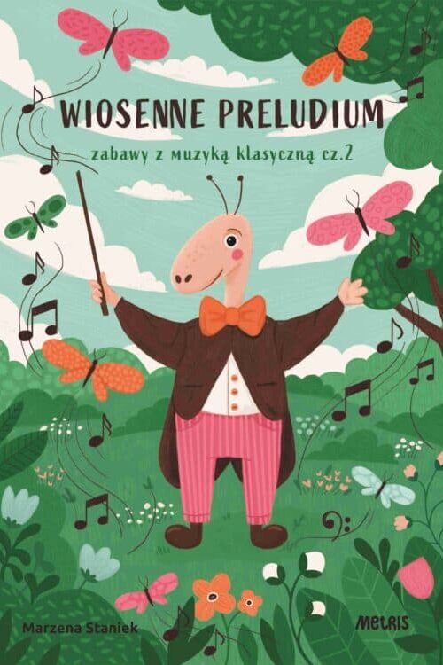 Wiosenne Preludium – Zabawy z muzyką klasyczną – okładka książki