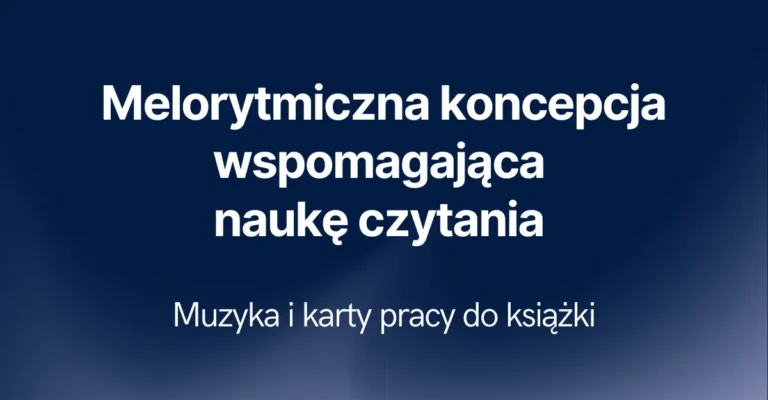 Melorytmiczna Koncepcja Wspomagająca Naukę Czytania