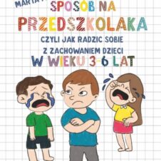 : Sposób na przedszkolaka – jak radzić sobie z zachowaniem dzieci w wieku 3–6 lat – okładka książki