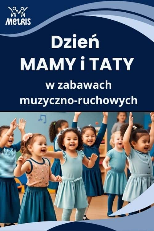 Dzień Mamy i Taty w zabawach muzyczno-ruchowych – szkolenie online