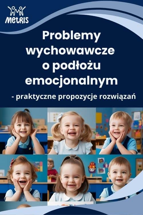 Problemy wychowawcze o podłożu emocjonalnym – szkolenie online