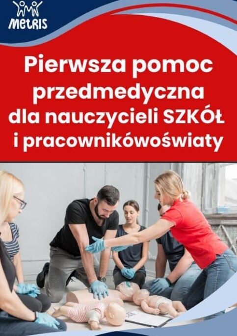 Pierwsza pomoc przedmedyczna dla nauczycieli szkół i pracowników oświaty – szkolenie online